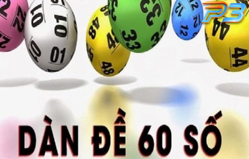 Dàn đề 60 số là gì? Cách nuôi khung chuẩn xác 100% 1 Giới thiệu chi tiết về khái niệm dàn đề 60 số
