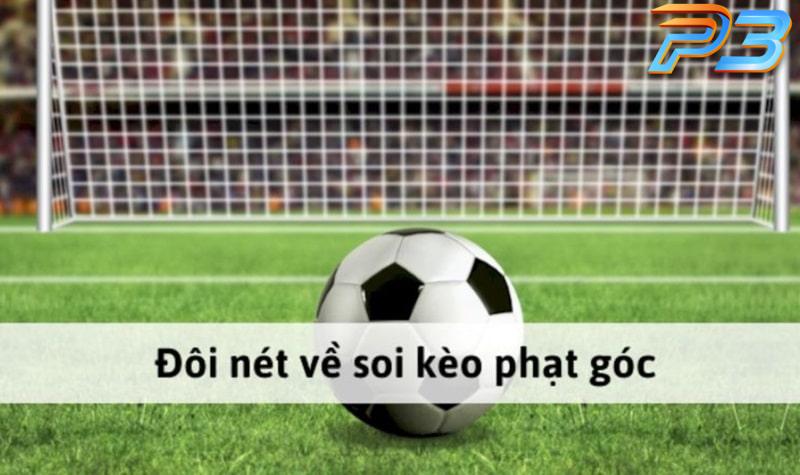 Kèo phạt góc là gì? Hướng dẫn soi kèo chuẩn thắng lớn 1 Kèo phạt góc trong cá độ đá banh